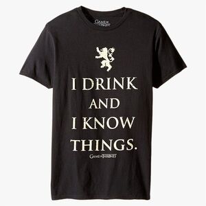 Game of Thrones I Drink and I Know Things T Shirt